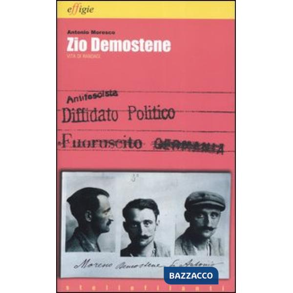 Zio Demostene. Vita di randagi