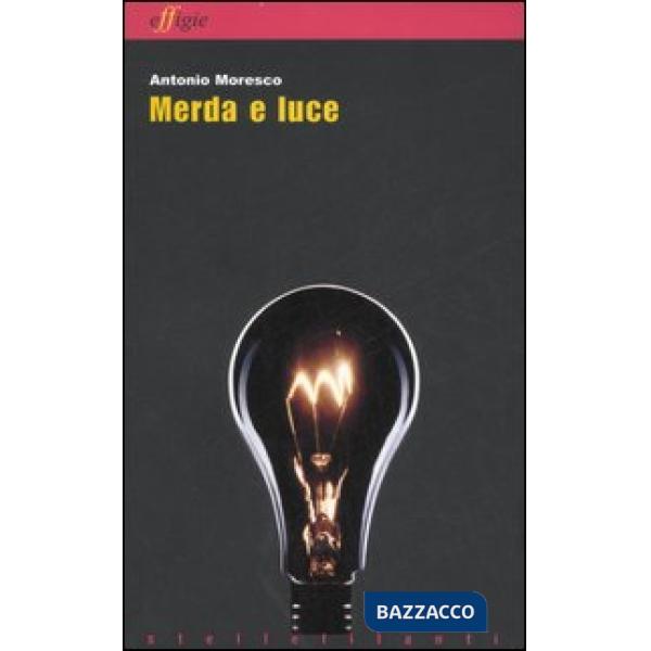 Merda e luce: Il firmamento-Duetto-Merda e luce-Magnificat-Fuco nero