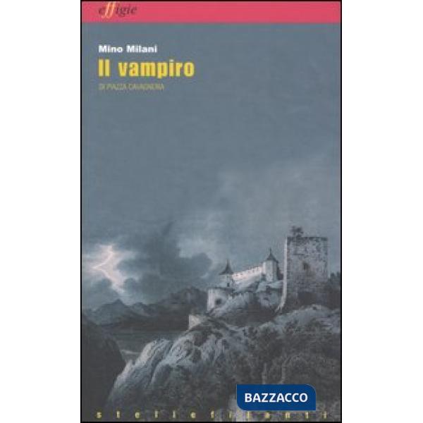 Vampiro di piazza Cavagneria-La ricamatrice (Il)
