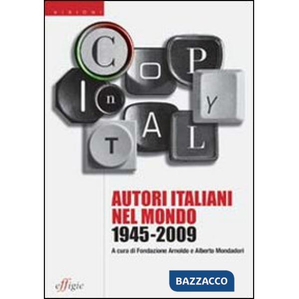 Copy in Italy. Autori italiani nel mondo 1945-2009