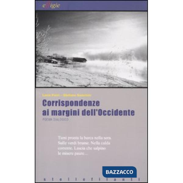 Corrispondenze ai margini dell'Occidente. Poema dialogico