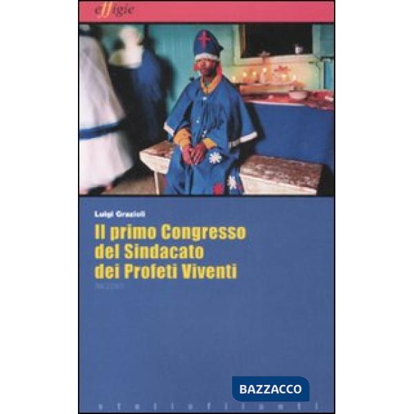 Primo congresso del sindacato dei profeti viventi (Il)
