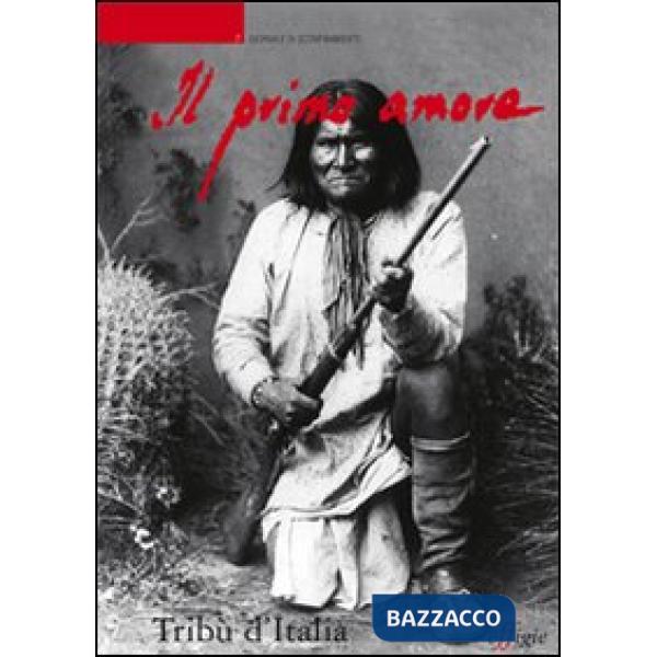 Primo amore (Il). Vol. 7: Tribù d'Italia