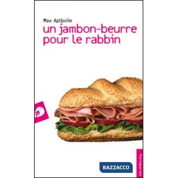 Jambon-beurre pour le rabbin (Un)