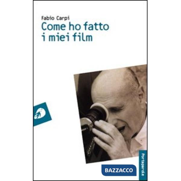 Come ho fatto i miei film