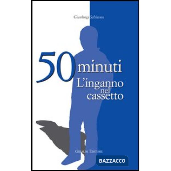 Cinquanta minuti. L'inganno nel cassetto