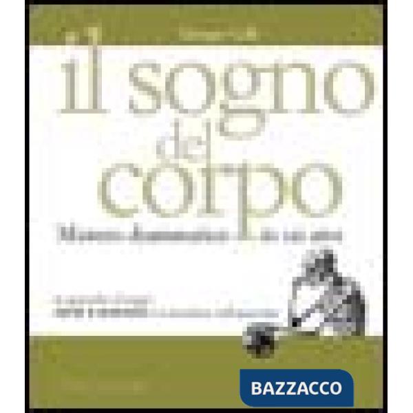 Sogno del corpo. Mistero drammatico in un atto (Il)