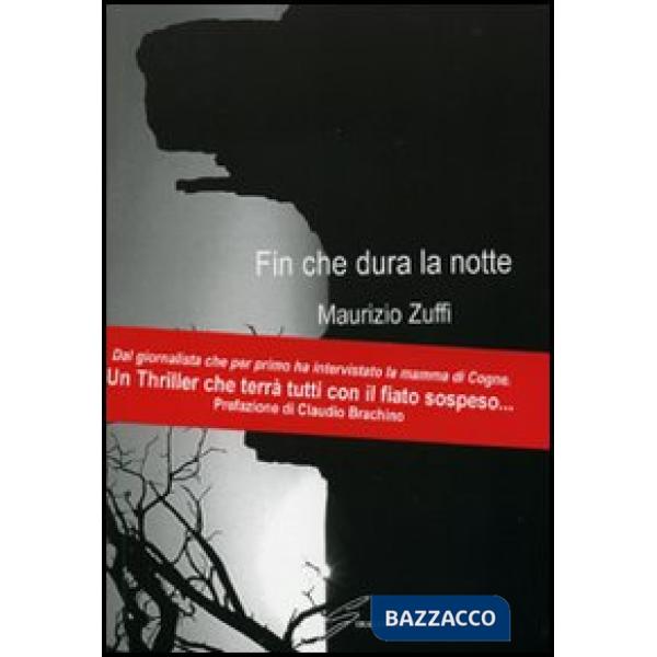 Fin che dura la notte