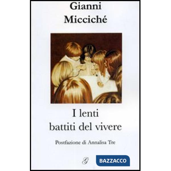 Lenti battiti del vivere (I)