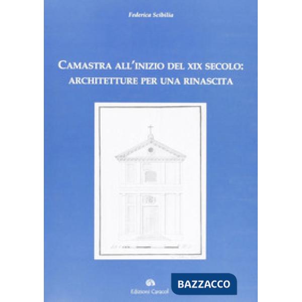 Camastra all'inizio del XIX secolo. Architetture per una rinascita