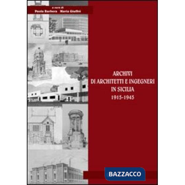 Archivi di architetti e ingegneri in Sicilia 1915-1945