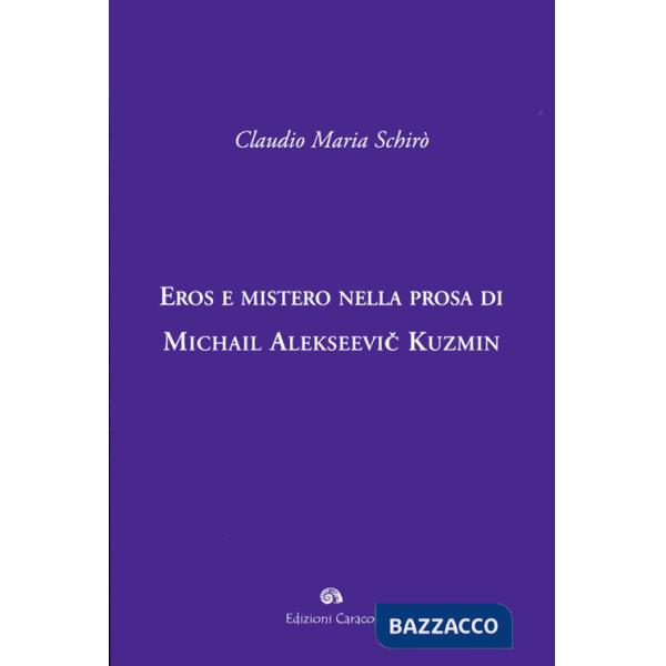 Eros e mistero nella prosa di Michail Alekseevi Kuzmin