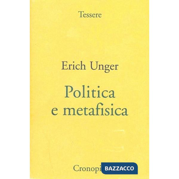 Politica e metafisica. Tentativi filosofici in politica