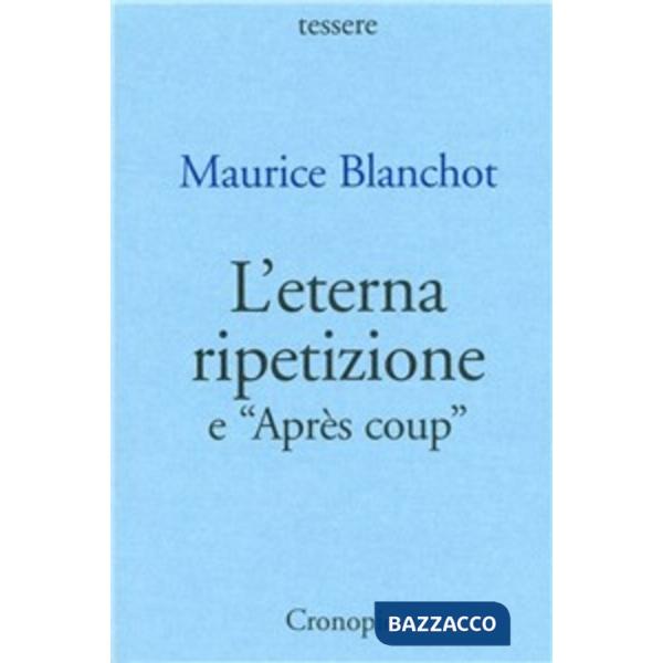 Eterna ripetizione-Après coup (L')