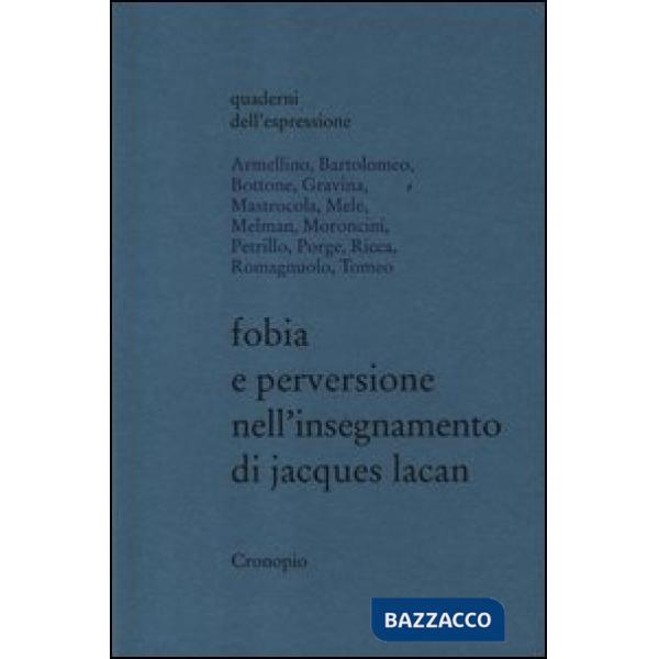 Fobia e perversione nell'insegnamento di Jacques Lacan