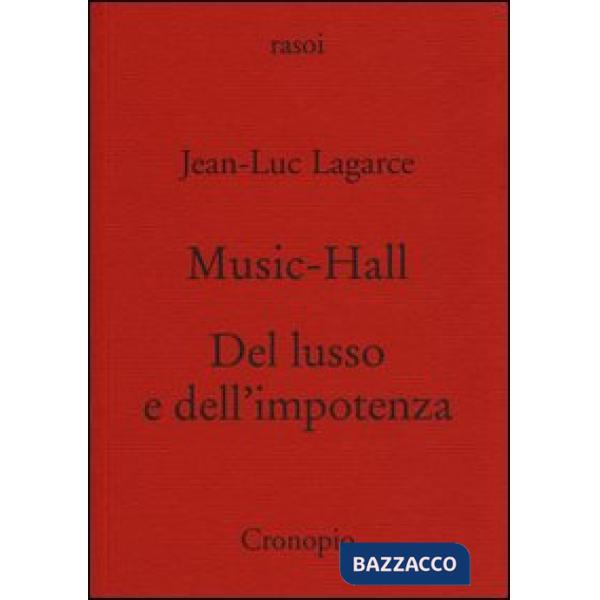 Music-hall-Del lusso e dell'impotenza