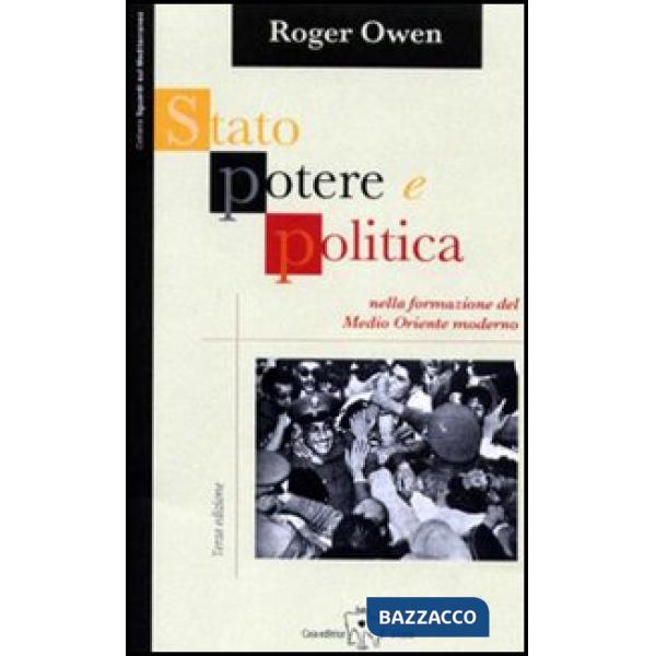 Stato, potere e politica della formazione del Medio Oriente moderno