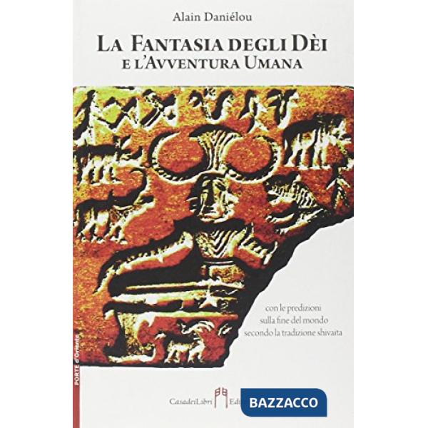 Fantasia degli dei e l'avventura umana (La)