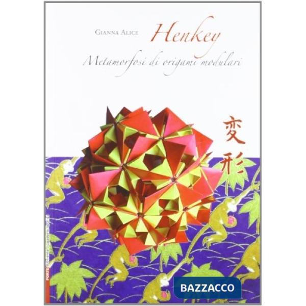 Henkey. Metamorfosi di origami modulari
