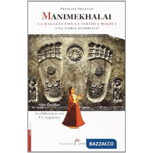 Manimekhalai. La ragazza con la ciotola magica (una storia buddhista)