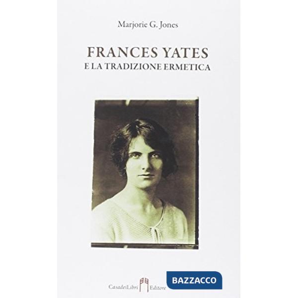 Frances Yates e la tradizione ermetica
