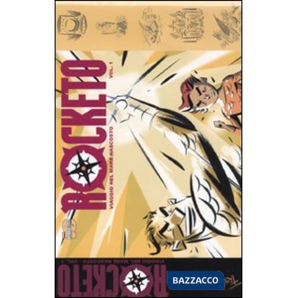 Rocketo. Viaggio nel mare nascosto. Vol. 1