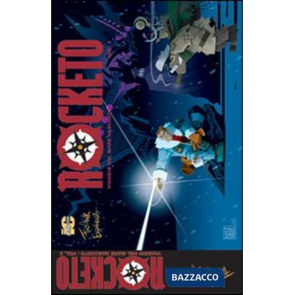 Rocketo. Viaggio nel mare nascosto. Vol. 2