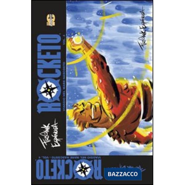 Rocketo. Viaggio nel mare nascosto. Vol. 4
