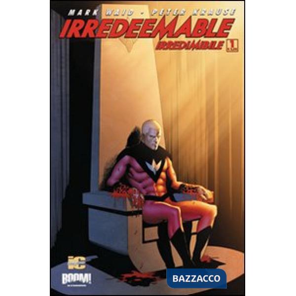 Irredeemable-Irredimibile. Ediz. italiana. Vol. 1