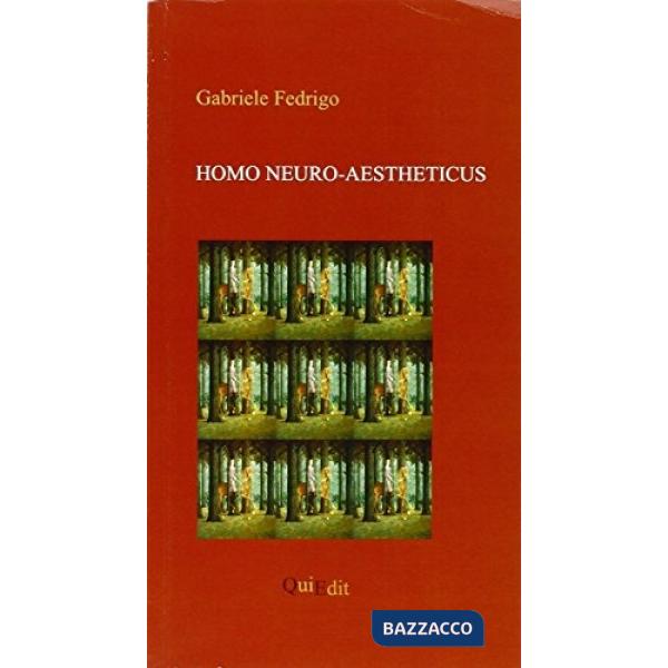 Homo neuro-aestheticus