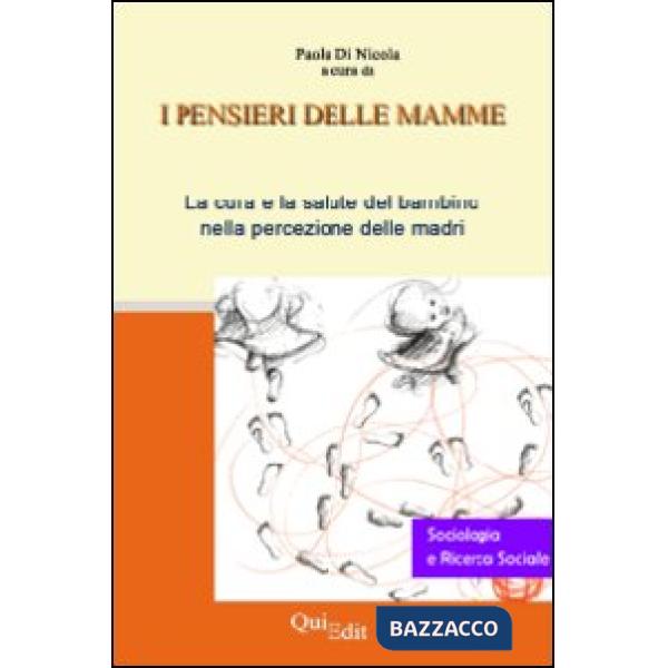 Pensieri delle mamme. La cura e la salute del bambino nella percezione delle mad