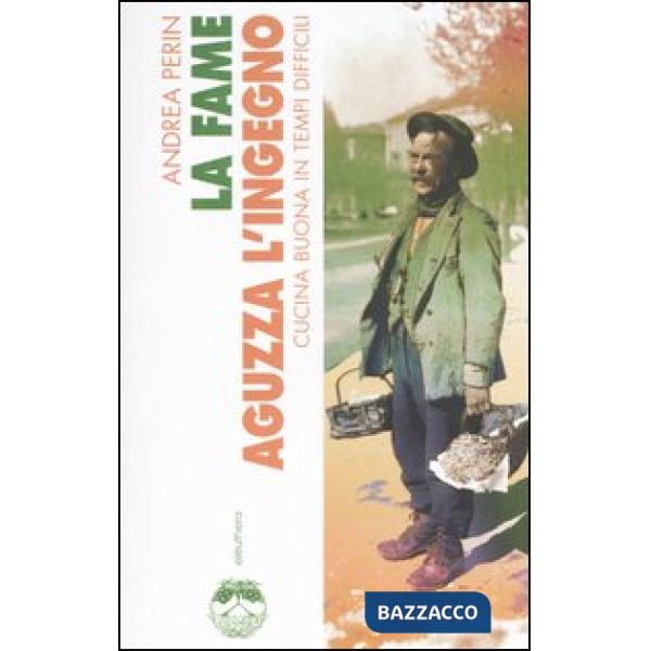 Fame aguzza l'ingegno (La)