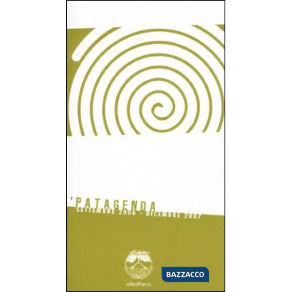 Patagenda. Settembre 2006-dicembre 2007