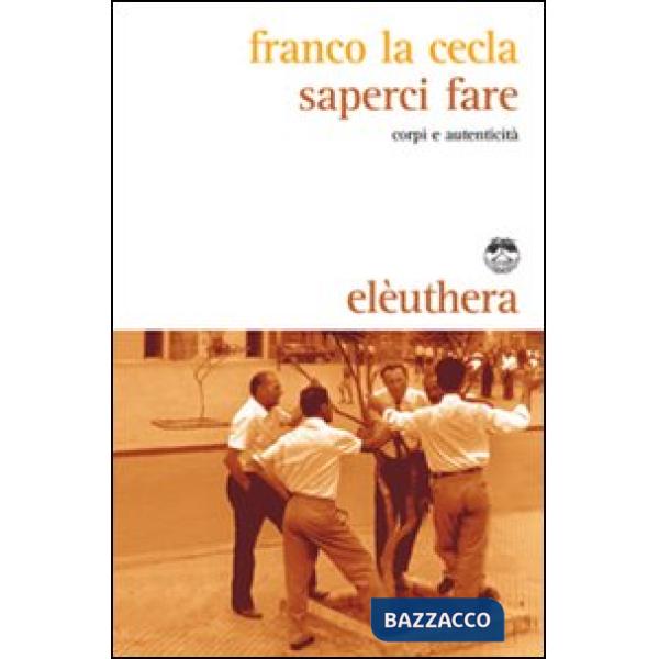 Saperci fare. Corpi e autenticità