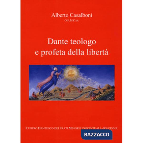 Dante teologo e profeta della libertà