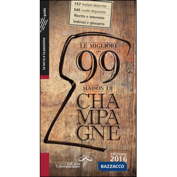 Migliori 99 maison di Champagne 2016/2017 (Le)