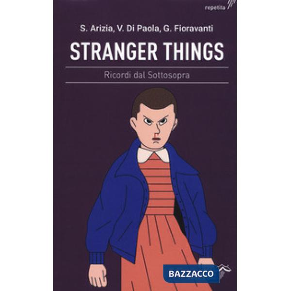 Stranger Things. Ricordi dal sottosopra