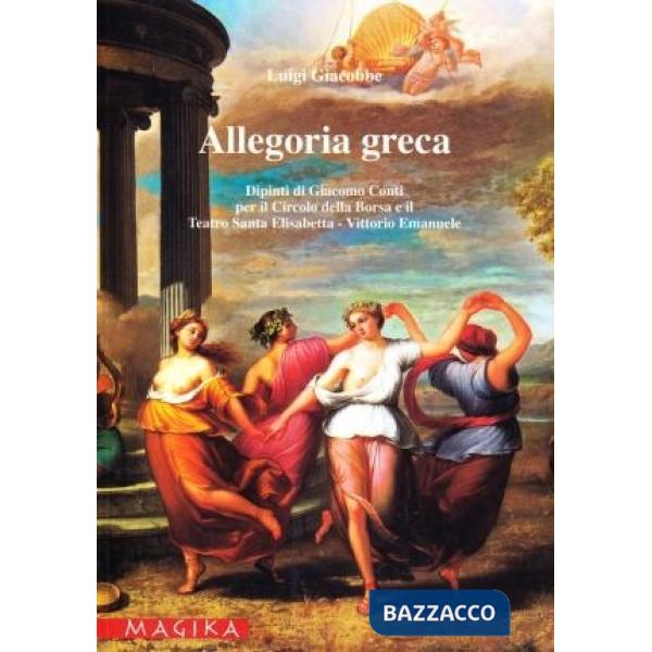 Allegoria greca. Dipinti di Giacomo Conti per il Circolo della borsa e il Teatro Santa Elisabetta-Vittorio Emanuele