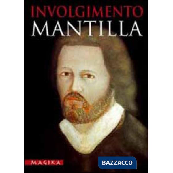 Mantilla. Involgimento