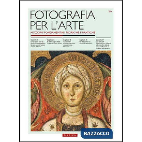 Fotografia per l'arte. Nozioni fondamentali teoriche e pratiche