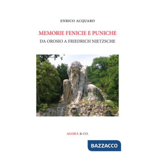 Memorie fenicie e puniche. Da Orosio a Friedrich Nietzsche
