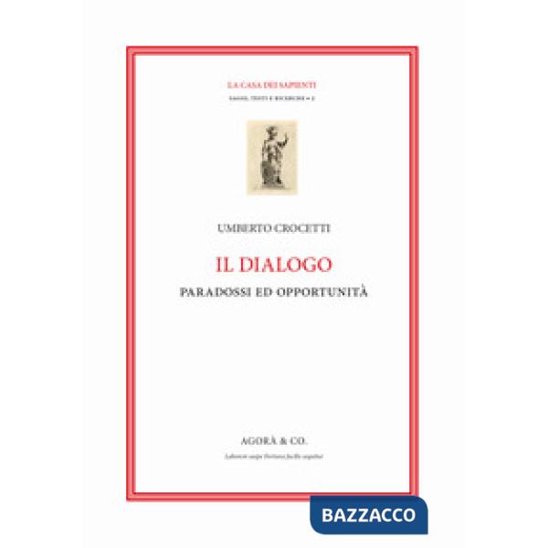 Dialogo. Paradossi e opportunità (Il)