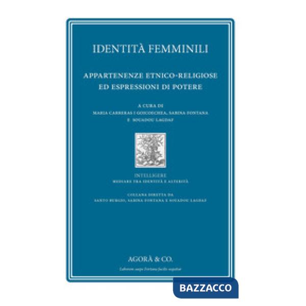 Identità femminili. Appartenenze etnico-religiose ed espressioni di potere