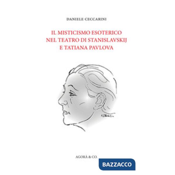 Misticismo esoterico nel teatro di Stanislavskij e Tatiana Pavlova (Il)