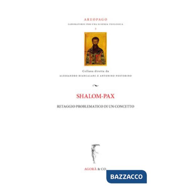 Shalom-pax. Retaggio problematico di un concetto