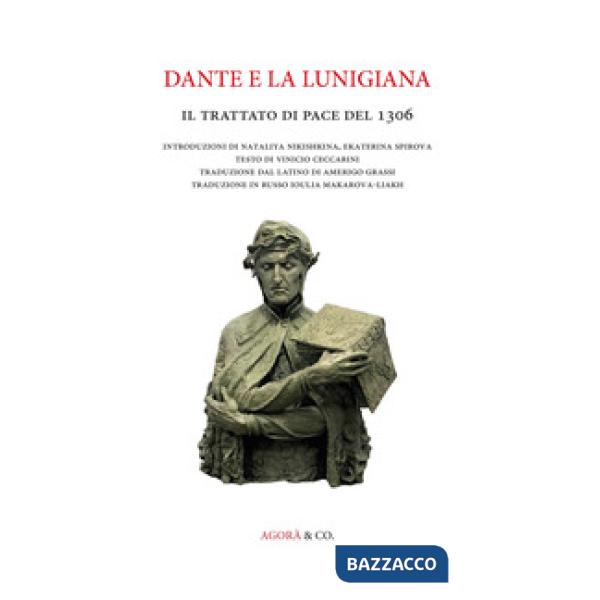 Dante e la Lunigiana. Il trattato di pace del 1306