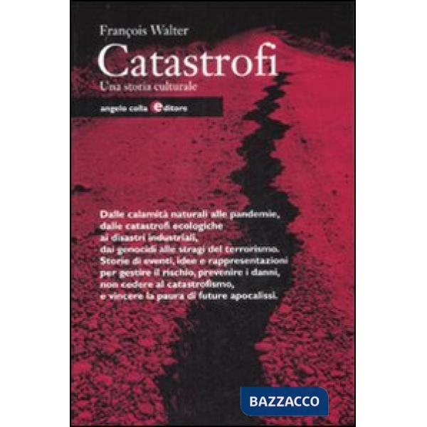 Catastrofi. Una storia culturale