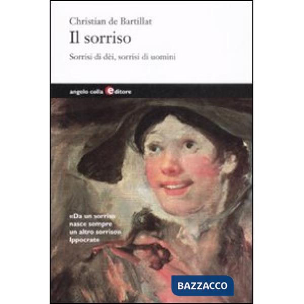 Sorriso. Sorrisi di dèi, sorrisi di uomini (Il)