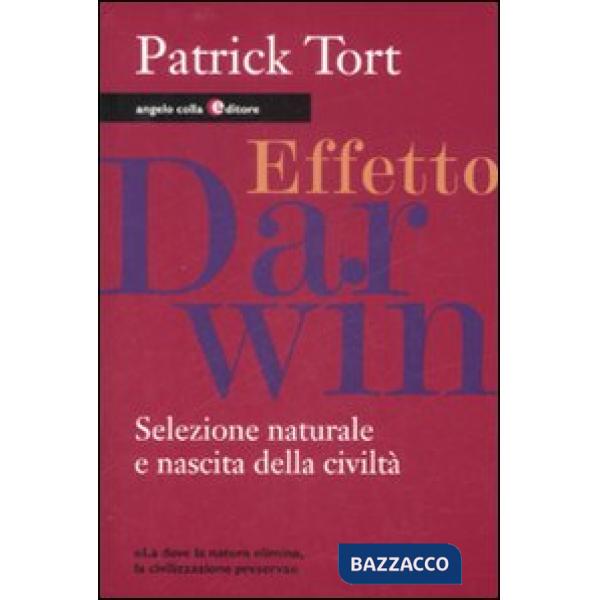 Effetto Darwin. Selezione naturale e nascita della civiltà