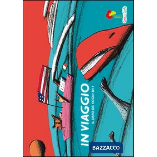 In viaggio. Libro dei sogni 2011
